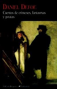 CUENTOS DE CRÍMENES,FANTASMAS Y PIRATAS | 9788477027928 | DEFOE,DANIEL | Llibreria Geli - Llibreria Online de Girona - Comprar llibres en català i castellà