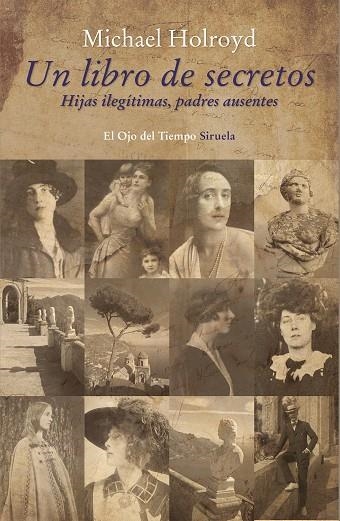 UN LIBRO DE SECRETOS.HIJAS ILEGÍTIMAS,PADRES AUSENTES | 9788416396214 | HOLROYD,MICHAEL | Llibreria Geli - Llibreria Online de Girona - Comprar llibres en català i castellà