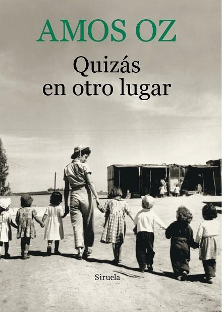 QUIZÁS EN OTRO LUGAR | 9788416280384 | OZ,AMOS | Llibreria Geli - Llibreria Online de Girona - Comprar llibres en català i castellà