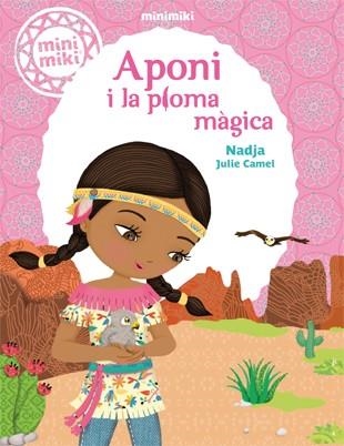 APONI I LA PLOMA MÀGICA | 9788424654801 | NADJA | Llibreria Geli - Llibreria Online de Girona - Comprar llibres en català i castellà