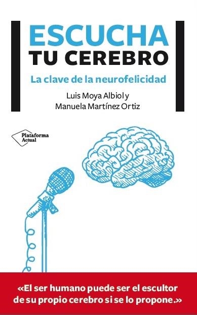 ESCUCHA TU CEREBRO | 9788416096756 | MOYA ALBIOL,LUIS/MARTÍNEZ ORTIZ,MANUELA | Llibreria Geli - Llibreria Online de Girona - Comprar llibres en català i castellà