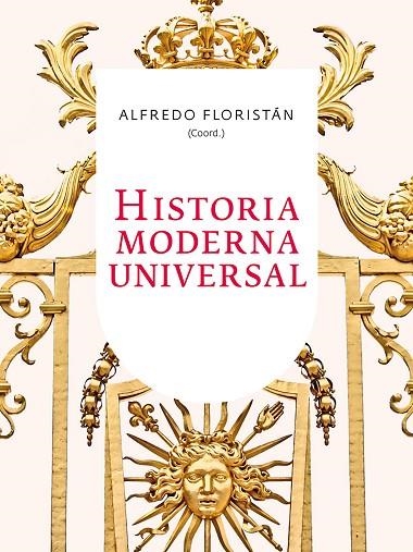 HISTORIA MODERNA UNIVERSAL | 9788434421615 | FLORISTÁN,ALFREDO (COORD.) | Llibreria Geli - Llibreria Online de Girona - Comprar llibres en català i castellà