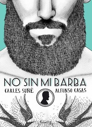 NO SIN MI BARBA | 9788416177554 | SUÑÉ,CARLES/CASAS,ALFONSO | Libreria Geli - Librería Online de Girona - Comprar libros en catalán y castellano