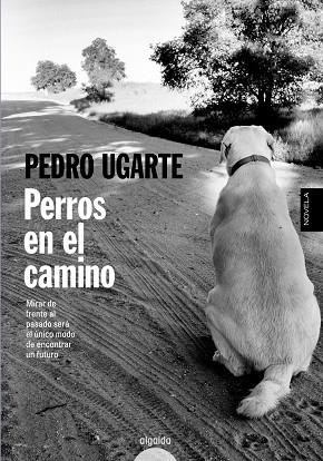 PERROS EN EL CAMINO | 9788490672150 | UGARTE,PEDRO | Llibreria Geli - Llibreria Online de Girona - Comprar llibres en català i castellà