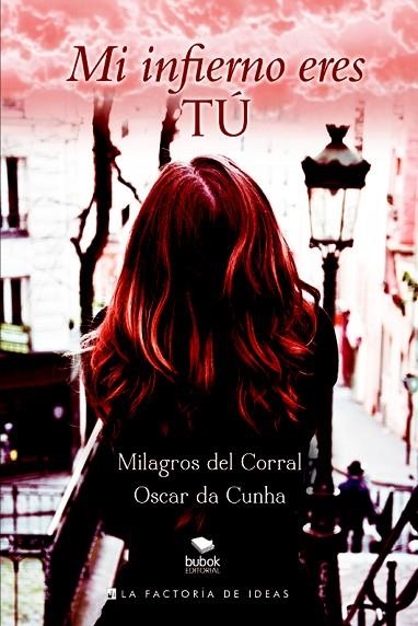 MI INFIERNO ERES TÚ | 9788490187524 | DEL CORRAL,MILAGROS/DA CUNHA,OSCAR | Llibreria Geli - Llibreria Online de Girona - Comprar llibres en català i castellà