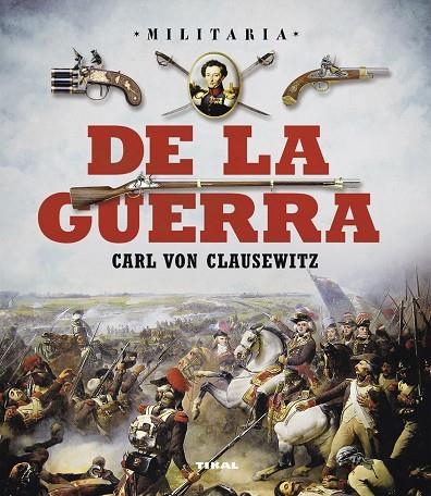 DE LA GUERRA.CARL VON CLAUSEWITZ | 9788499283241 | PALUMBO,PAOLO/BERGAMINO,GIORGIO/PALITTA,GIANNI | Libreria Geli - Librería Online de Girona - Comprar libros en catalán y castellano