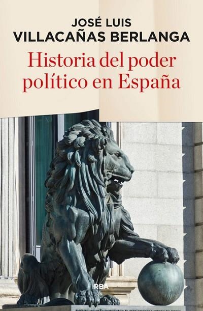 HISTORIA DEL PODER POLÍTICO EN ESPAÑA | 9788490565247 | VILLACAÑAS BERLANGA, JOSE LUIS | Llibreria Geli - Llibreria Online de Girona - Comprar llibres en català i castellà