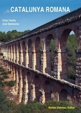 CATALUNYA ROMANA | 9788423208050 | REVILLA,VÍCTOR/SANTACANA,JOAN | Llibreria Geli - Llibreria Online de Girona - Comprar llibres en català i castellà