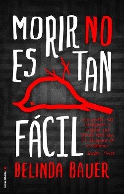 MORIR NO ES TAN FÁCIL | 9788499189314 | BAUER,BELINDA | Llibreria Geli - Llibreria Online de Girona - Comprar llibres en català i castellà