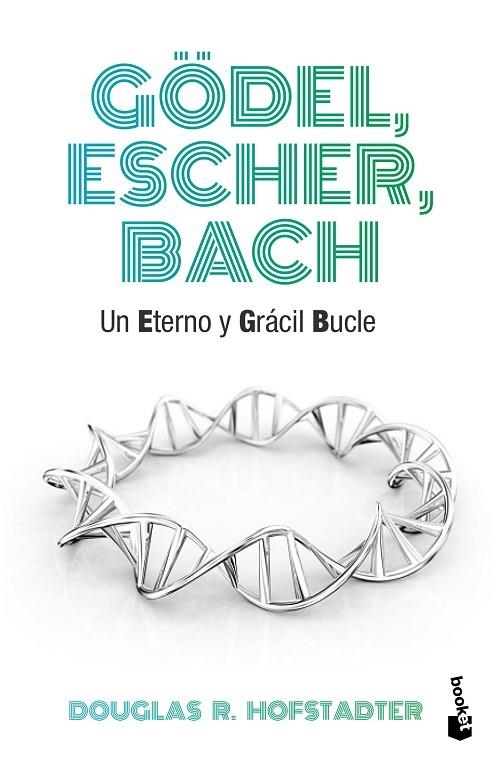 GÖDEL,ESCHER,BACH.UN ETERNO Y GRÁCIL BUCLE | 9788490660690 | HOFSTADTER,DOUGLAS R. | Llibreria Geli - Llibreria Online de Girona - Comprar llibres en català i castellà