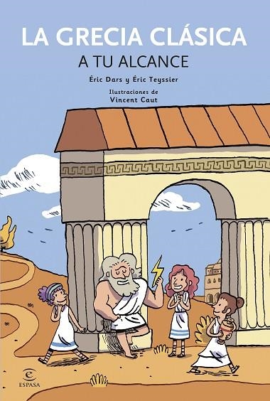 LA GRECIA CLÁSICA A TU ALCANCE | 9788497547727 | DARS,ERIC/TEYSSIER,ERIC | Libreria Geli - Librería Online de Girona - Comprar libros en catalán y castellano