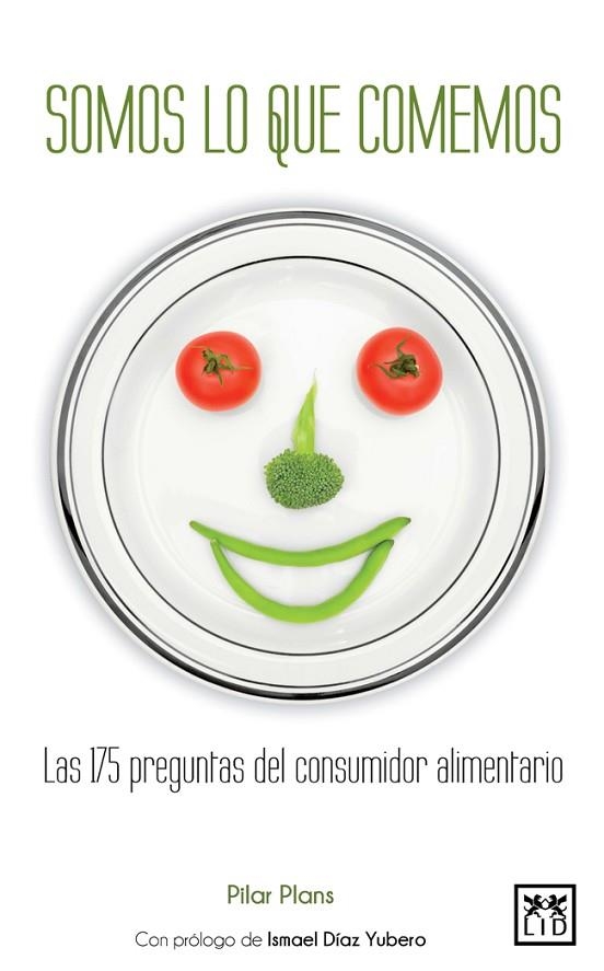 SOMOS LO QUE COMEMOS.LAS 175 PREGUNTAS DEL CONSUMIDOR ALIMENTARIO | 9788483569740 | PLANS,PILAR | Libreria Geli - Librería Online de Girona - Comprar libros en catalán y castellano