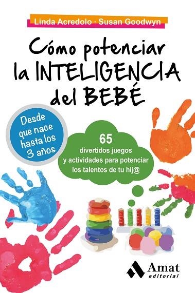 CÓMO POTENCIAR LA INTELIGENCIA DEL BEBÉ | 9788497357807 | ACREDOLO,LINDA/GOODWYN,SUSAN | Llibreria Geli - Llibreria Online de Girona - Comprar llibres en català i castellà