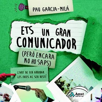 ETS UN GRAN COMUNICADOR (PERÒ ENCARA NO HO SAPS) | 9788497357692 | GARCIA-MILÀ,PAU | Libreria Geli - Librería Online de Girona - Comprar libros en catalán y castellano