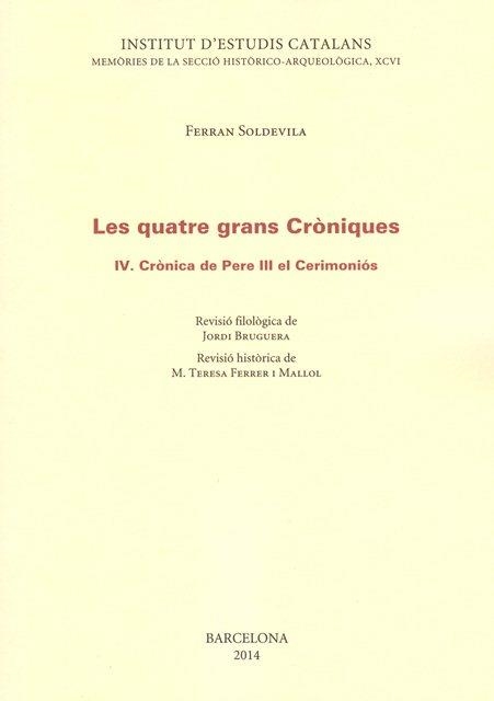 LES QUATRE GRANS CRÒNIQUES-4.CRÒNICA DE PERE III EL CERIMONIÓS  | 9788499652207 | PERE EL CERIMONIÓS | Libreria Geli - Librería Online de Girona - Comprar libros en catalán y castellano