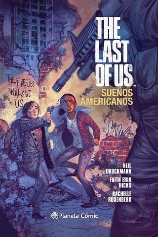 THE LAST OF US.SUEÑOS AMERICANOS | 9788416308040 | DRUCKMANN;N/ERIN HICKS,F/ROSENBERG,RACHELLE | Llibreria Geli - Llibreria Online de Girona - Comprar llibres en català i castellà