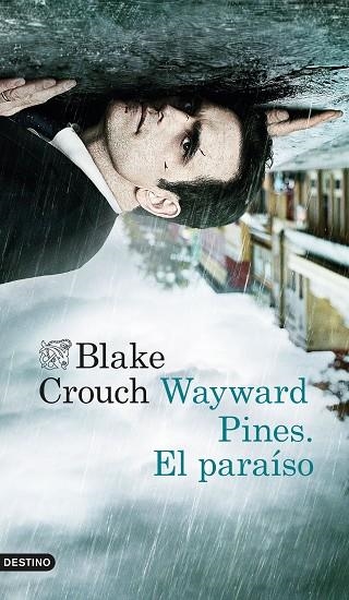 WAYWARD PINES. EL PARAÍSO | 9788423349548 | CROUCH,BLAKE | Llibreria Geli - Llibreria Online de Girona - Comprar llibres en català i castellà