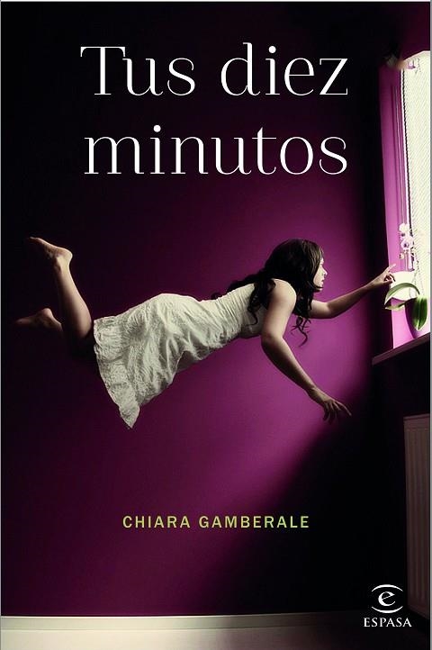 TUS DIEZ MINUTOS | 9788467044768 | GAMBERALE,CHIARA | Llibreria Geli - Llibreria Online de Girona - Comprar llibres en català i castellà