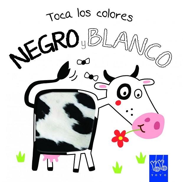 TOCA LOS COLORES. NEGRO Y BLANCO | 9788408134213 | YOYO | Llibreria Geli - Llibreria Online de Girona - Comprar llibres en català i castellà