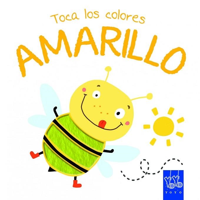 TOCA LOS COLORES. AMARILLO | 9788408134237 | YOYO | Llibreria Geli - Llibreria Online de Girona - Comprar llibres en català i castellà