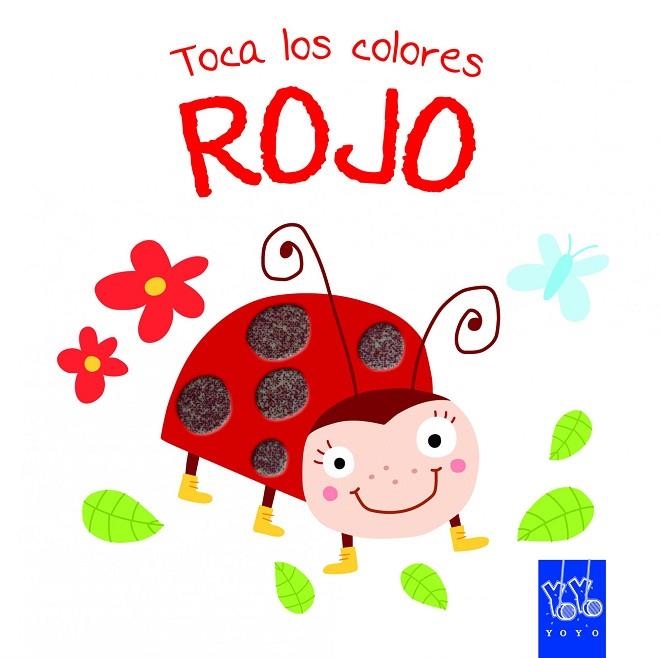 TOCA LOS COLORES. ROJO | 9788408134220 | YOYO | Llibreria Geli - Llibreria Online de Girona - Comprar llibres en català i castellà