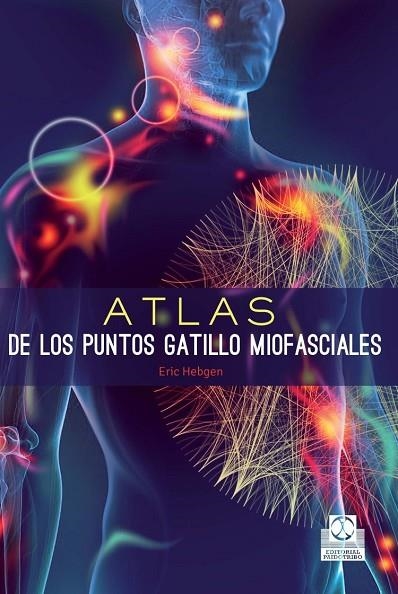 ATLAS DE LOS PUNTOS GATILLO MIOFASCIALES | 9788499105635 | HEBGEN,ERIC | Llibreria Geli - Llibreria Online de Girona - Comprar llibres en català i castellà