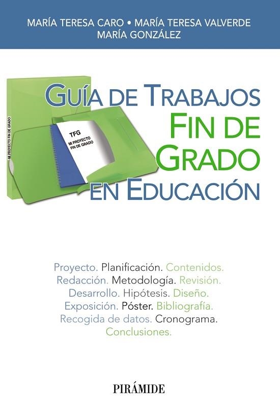 GUÍA DE TRABAJOS FIN DE GRADO EN EDUCACIÓN | 9788436833430 | CARO VALVERDE, MARÍA TERESA/VALVERDE GONZÁLEZ,MARÍA TERESA/GONZÁLEZ GARCÍA,MARÍA | Llibreria Geli - Llibreria Online de Girona - Comprar llibres en català i castellà