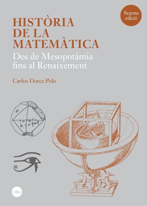 HISTÒRIA DE LA MATEMÀTICA.DES DE MESOPOTÀMIA FINS AL RENAIXEMENT | 9788447542178 | DORCE POLO,CARLOS | Llibreria Geli - Llibreria Online de Girona - Comprar llibres en català i castellà