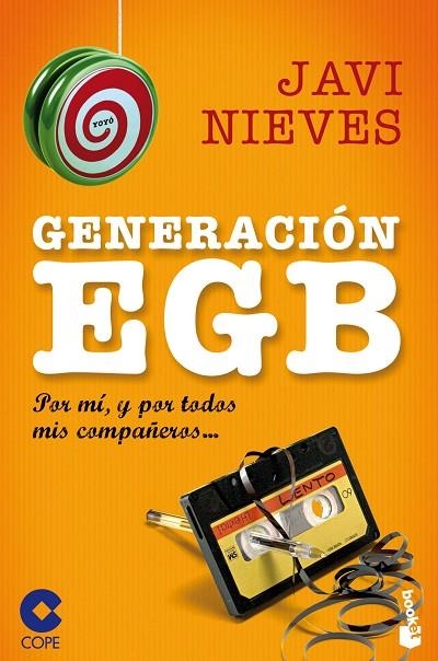 GENERACIÓN EGB.POR MÍ,Y POR TODOS MIS COMPAÑEROS... | 9788467044645 | NIEVES,JAVI(CADENA COPA) | Llibreria Geli - Llibreria Online de Girona - Comprar llibres en català i castellà