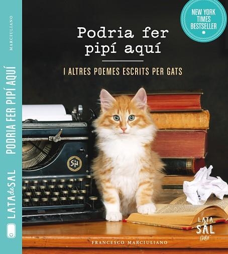 PODRIA FER PIPÍ AQUÍ I ALTRES POEMES ESCRITS PER GATS | 9788494286780 | MARCIULIANO,FRANCESCO | Llibreria Geli - Llibreria Online de Girona - Comprar llibres en català i castellà