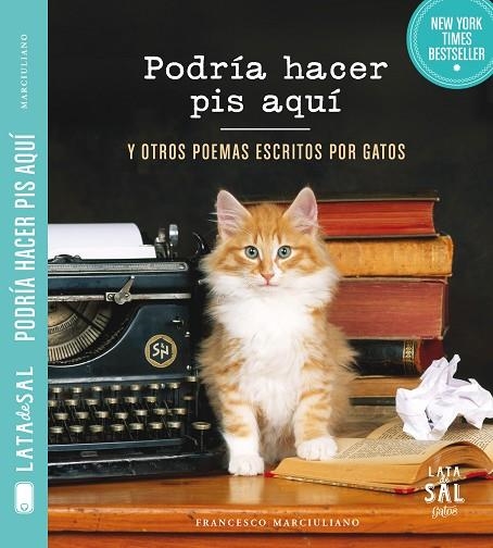 PODRÍA HACER PIS AQUÍ Y OTROS POEMAS ESCRITOS POR GATOS | 9788494286766 | MARCIULIANO,FRANCESCO | Llibreria Geli - Llibreria Online de Girona - Comprar llibres en català i castellà