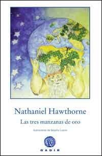 LAS TRES MANZANAS DE ORO | 9788496974227 | HAWTHORNE,NATHANIEL | Llibreria Geli - Llibreria Online de Girona - Comprar llibres en català i castellà