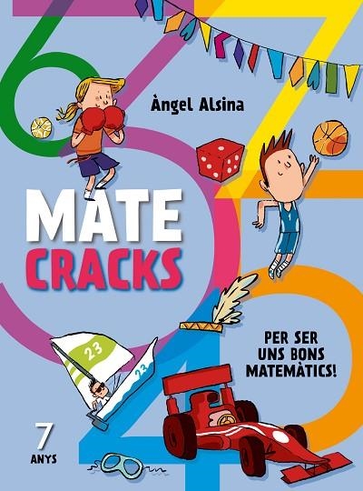 MATECRACKS.PER SER UN BON MATEMÀTIC 7 ANYS.NOMBRES,GEOMETRIA,MESURA,LÒGICA I ESTADÍSTICA | 9788498259759 | ALSINA,ÀNGEL | Llibreria Geli - Llibreria Online de Girona - Comprar llibres en català i castellà