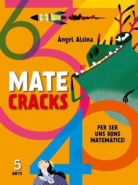 MATECRACKS.PER SER UN BON MATEMÀTIC 5 ANYS.NOMBRES,GEOMETRIA,MESURA,LÒGICA I ESTADÍSTICA | 9788498259735 | ALSINA,ÀNGEL | Llibreria Geli - Llibreria Online de Girona - Comprar llibres en català i castellà