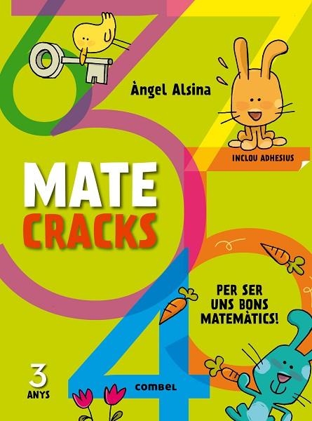 MATECRACKS.PER SER UN BON MATEMÀTIC 3 ANYS.NOMBRES,GEOMETRIA, MESURA,LÓGICA I ESTADÍSTICA | 9788498259711 | ALSINA,ÀNGEL | Llibreria Geli - Llibreria Online de Girona - Comprar llibres en català i castellà