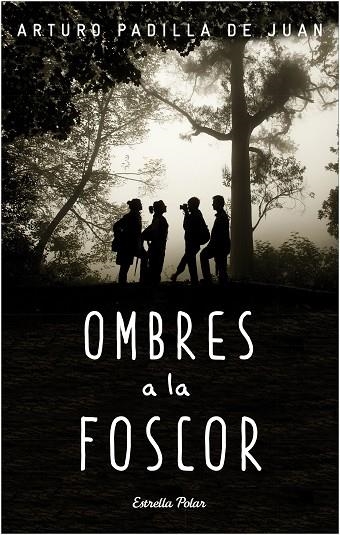 OMBRES A LA FOSCOR | 9788490578650 | PADILLA DE JUAN,ARTURO | Llibreria Geli - Llibreria Online de Girona - Comprar llibres en català i castellà