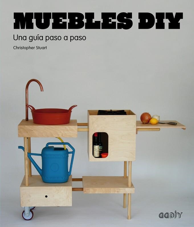 MUEBLES DIY.UNA GUÍA PASO A PASO | 9788425228445 | STUART,CHRISTOPHER | Libreria Geli - Librería Online de Girona - Comprar libros en catalán y castellano