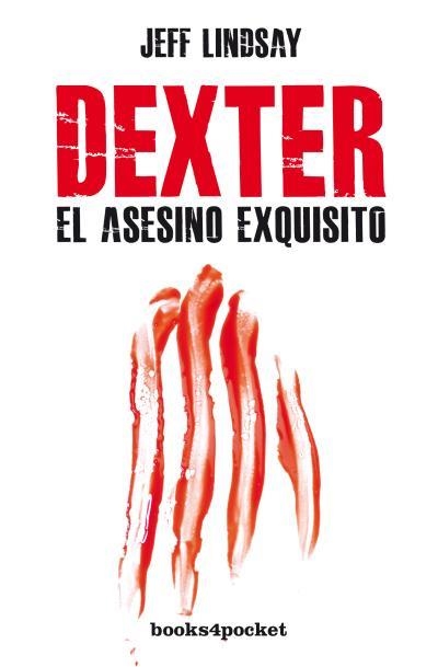 DEXTER.EL ASESINO EXQUISITO | 9788415870593 | LINDSAY,JEFF | Libreria Geli - Librería Online de Girona - Comprar libros en catalán y castellano