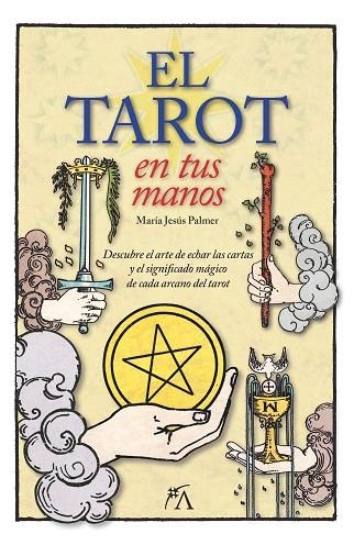 EL TAROT EN TUS MANOS | 9788416002283 | PALMER,MARÍA JESÚS | Llibreria Geli - Llibreria Online de Girona - Comprar llibres en català i castellà