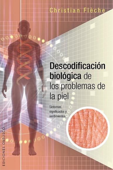 DESCODIFICACIÓN BIOLÓGICA DE LOS PROBLEMAS DE LA PIEL | 9788416192649 | FLÈCHE,CHRISTIAN | Libreria Geli - Librería Online de Girona - Comprar libros en catalán y castellano