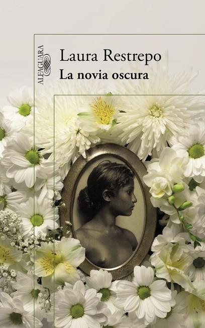 LA NOVIA OSCURA | 9788420419244 | RESTREPO, LAURA | Llibreria Geli - Llibreria Online de Girona - Comprar llibres en català i castellà