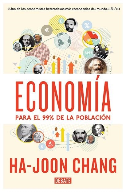 ECONOMÍA PARA EL 99% DE LA POBLACIÓN | 9788499923642 | CHANG,HA-JOON | Llibreria Geli - Llibreria Online de Girona - Comprar llibres en català i castellà