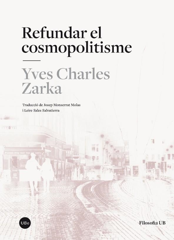 REFUNDAR EL COSMOPOLITISME | 9788447542055 | ZARKA,YVES CHARLES | Llibreria Geli - Llibreria Online de Girona - Comprar llibres en català i castellà