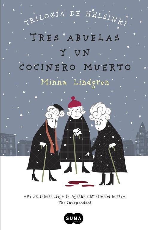 TRES ABUELAS Y UN COCINERO MUERTO (TRILOGÍA DE HELSINKI 1) | 9788483657911 | LINDGREN,MINNA | Llibreria Geli - Llibreria Online de Girona - Comprar llibres en català i castellà