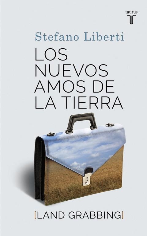 LOS NUEVOS AMOS DE LA TIERRA | 9788430616886 | LIBERTI,STEFANO | Llibreria Geli - Llibreria Online de Girona - Comprar llibres en català i castellà