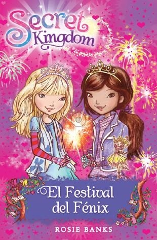 SECRET KINGDOM-16.EL FESTIVAL DEL FÉNIX | 9788424653873 | BANKS,ROSIE | Llibreria Geli - Llibreria Online de Girona - Comprar llibres en català i castellà