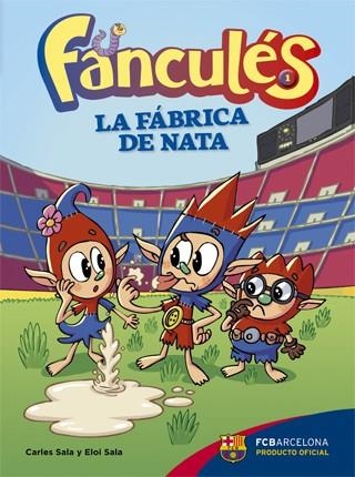 FANCULÉS-1.LA FÁBRICA DE NATA | 9788424652982 | SALA I VILA,CARLES/SALA I VILA,ELOI | Llibreria Geli - Llibreria Online de Girona - Comprar llibres en català i castellà