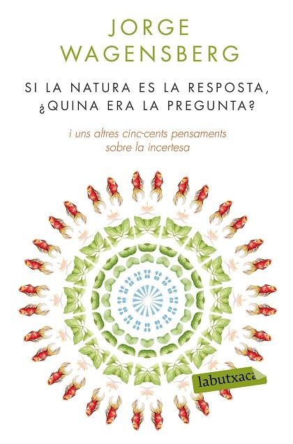 SI LA NATURA ÉS LA RESPOSTA, ¿QUINA ERA LA PREGUNTA? | 9788490660874 | WAGENSBERG,JORGE | Llibreria Geli - Llibreria Online de Girona - Comprar llibres en català i castellà