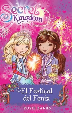 SECRET KINGDOM-16.EL FESTIVAL DEL FÈNIX | 9788424653866 | BANKS,ROSIE | Llibreria Geli - Llibreria Online de Girona - Comprar llibres en català i castellà