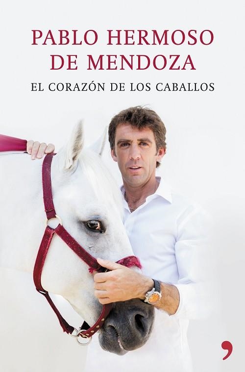 EL CORAZÓN DE LOS CABALLOS | 9788499984810 | HERMOSO DE MENDOZA,PABLO | Llibreria Geli - Llibreria Online de Girona - Comprar llibres en català i castellà